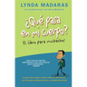Que Pasa En Mi Cuerpo? El Libro Para Muchachos: La Guía de Mayor Venta Sobre El Desarrollo, Escrita Para Adolescentes Y Preadolescentes = What's Happe