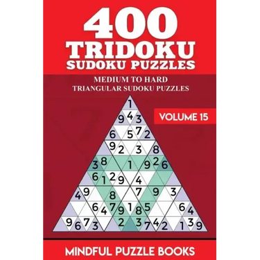 400 Tridoku Sudoku Puzzles: Medium to Hard Triangular Sudoku Puzzles