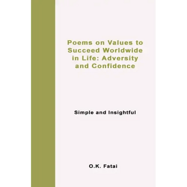 Poems on Values to Succeed Worldwide in Life: Adversity and Confidence: Simple and Insightful