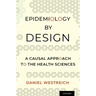 Epidemiology by Design: A Causal Approach to the Health Sciences
