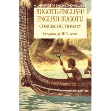 Bugotu-English/English-Bogutu Concise Dictionary: A Language of the Solomon Islands