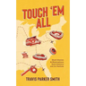 Touch 'em All: Short Stories and Observations from America and its Pastime