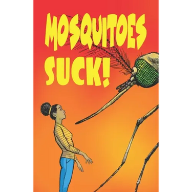 Mosquitoes Suck!