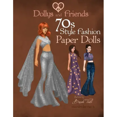 Dollys and Friends 70s Style Fashion Paper Dolls: Wardrobe No: 6