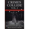 Crimes Collide, Vol. 5: A Mystery Short Story Series