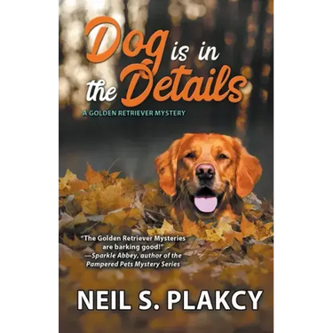 Dog is in the Details (Cozy Dog Mystery): #8 in the Golden Retriever Mystery series (Golden Retriever Mysteries)
