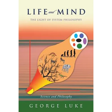 Life and Mind: The Light of System Philosophy
