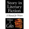 Story in Literary Fiction: A Manual for Writers