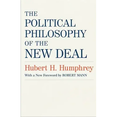 The Political Philosophy of the New Deal