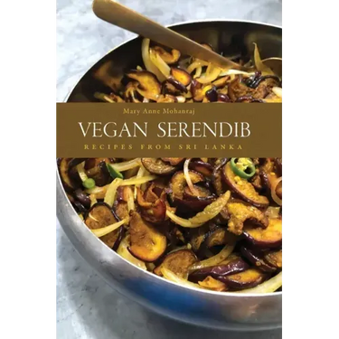 Vegan Serendib: Recipes from Sri Lanka