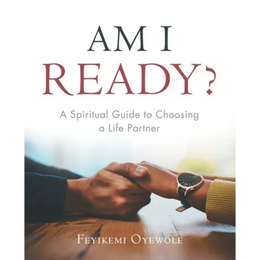 Am I Ready?: A Spiritual Guide to Choosing a Life Partner