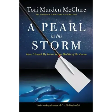 A Pearl in the Storm: How I Found My Heart in the Middle of the Ocean