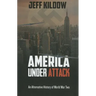 America Under Attack: An Alternative History of World War Two