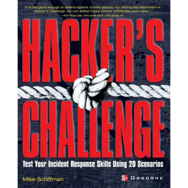 Hacker's Challenge: Test Your Incident Response Skills Using 20 Scenarios