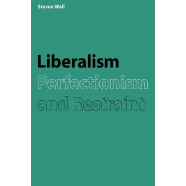 Liberalism, Perfectionism and Restraint