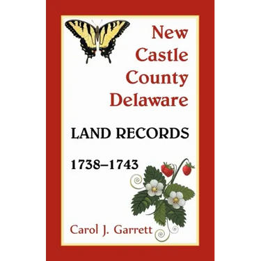 New Castle County, Delaware Land Records, 1738-1743
