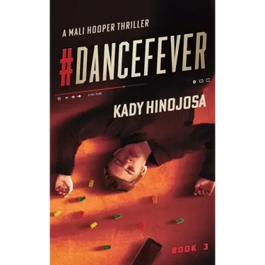 #DanceFever: A Mali Hooper Thriller, Book 3