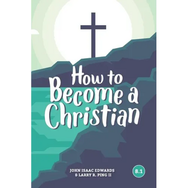 How to Become a Christian: 8.1