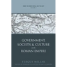 Rome, the Greek World, and the East, Volume 2: Government, Society, and Culture in the Roman Empire