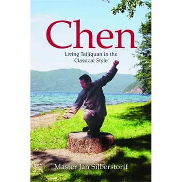 Chen: Living Taijiquan in the Classical Style
