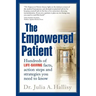 The Empowered Patient: Hundreds of Life-Saving Facts, Action Steps and Strategies You Need to Know