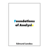 Foundations of Analysis: The Arithmetic of Whole, Rational, Irrational and Complex Numbers