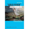 »Gold Fever« and Women: Transformations in Lives, Health Care and Medicine in the 19th Century American West