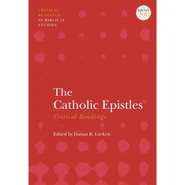 The Catholic Epistles: Critical Readings