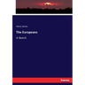 The Europeans: A Sketch