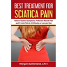 Best Treatment for Sciatica Pain: Relieve Sciatica Symptoms, Piriformis Muscle Pain and SI Joint Pain in 20 Minutes or Less per Day