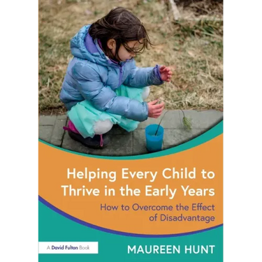 Helping Every Child to Thrive in the Early Years: How to Overcome the Effect of Disadvantage