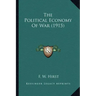 The Political Economy Of War (1915)