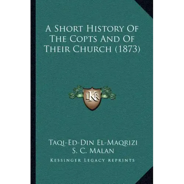 A Short History Of The Copts And Of Their Church (1873)