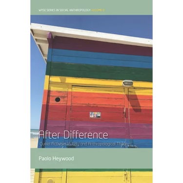 After Difference: Queer Activism in Italy and Anthropological Theory