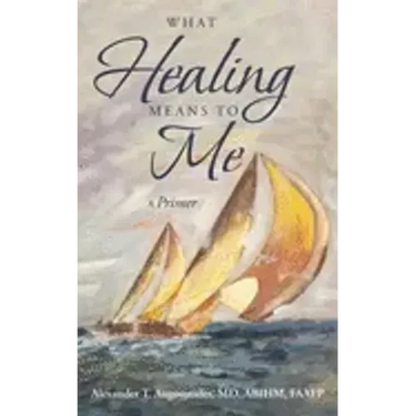 What Healing Means to Me: A Primer