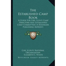 The Established Camp Book: A Guide for Girl Scout Camp Directors and Established Camp Committees (a Kessinger Publishing Reprint)