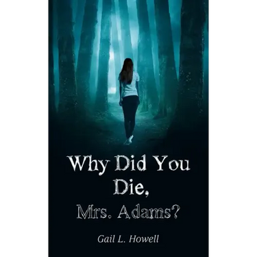 Why Did You Die, Mrs. Adams?