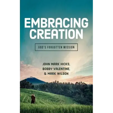 Embracing God's Creation: God's Forgotten Mission