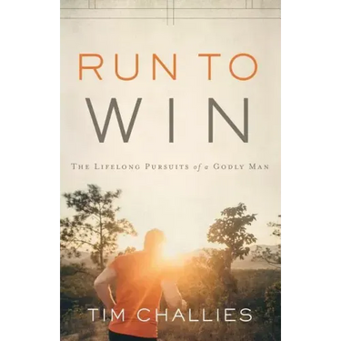 Run to Win: The Lifelong Pursuits of a Godly Man