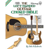 The Left-Handed Guitar Chord Bible: Standard Tuning 3,024 Chords