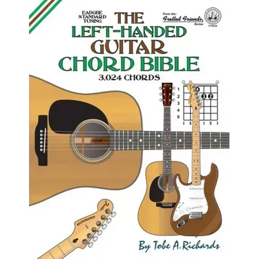 The Left-Handed Guitar Chord Bible: Standard Tuning 3,024 Chords