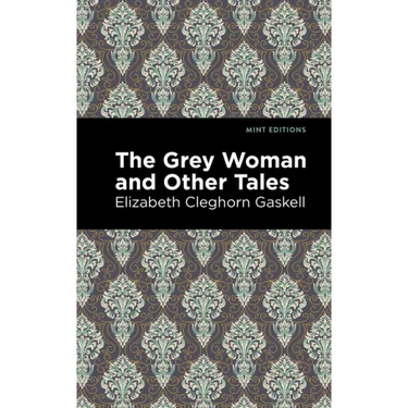 The Grey Woman and Other Tales