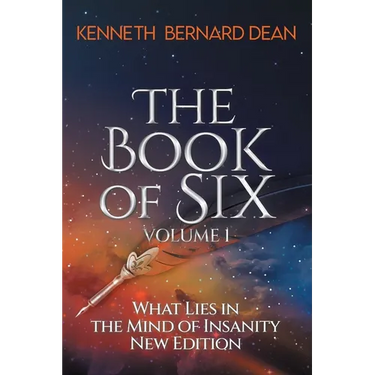 The Book of Six Volume 1: What Lies in the Mind of Insanity New Edition