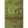 The Martyrdom of Man