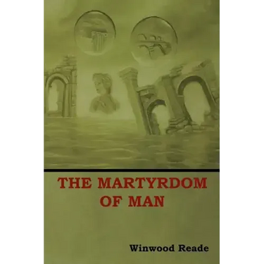 The Martyrdom of Man