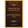 Swindon, Fifty Years Ago, More Or Less: Reminiscences, Notes, And Relics Of Ye Old Willshire Town (1885)
