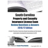 South Carolina Property and Casualty Insurance License Exam Review Questions & Answers 2016/17 Edition: A Self-Practice Exercise Book focusing on the