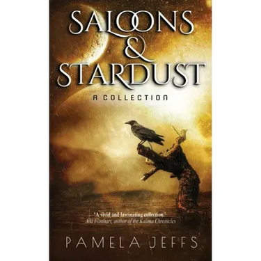 Saloons & Stardust: A Collection