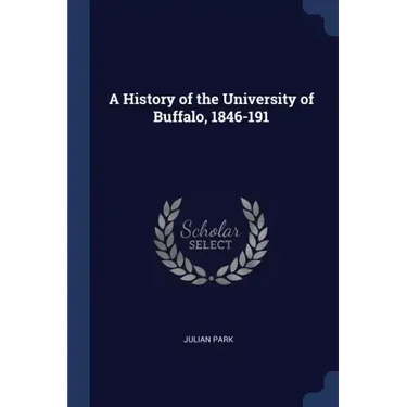 A History of the University of Buffalo, 1846-191