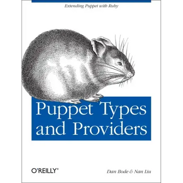 Puppet Types and Providers: Extending Puppet with Ruby